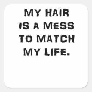 ADESIVO QUADRADO MEU CABELO É UMA LOUCA PARA CORRESPONDER À MINHA V