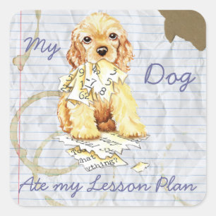 Adesivo Quadrado Meu Cocker Spaniel Comeu Meu Plano De Lição