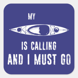 Adesivo Quadrado Meu Kayak Está Ligando E Eu Preciso Ir