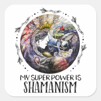 Adesivo Quadrado Meu Super Poder é Shamanismo Sticker