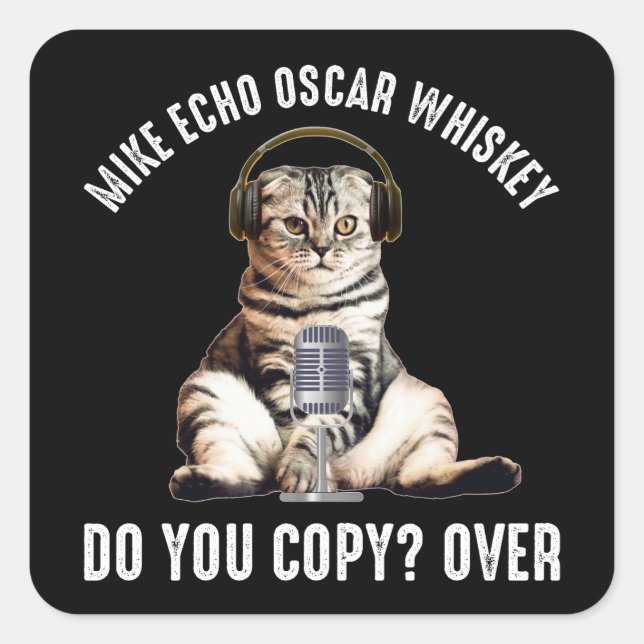 Adesivo Quadrado Mike Echo Oscar Whiskey Ham Radio Cat (Frente)