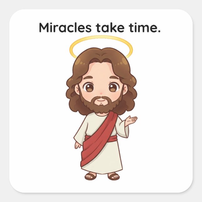 Adesivo Quadrado Milagres levam tempo - Jesus reage (Frente)