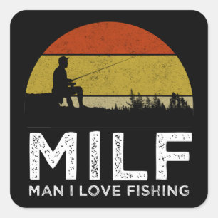 Adesivo Quadrado MILF - Homem I Adora Pescar
