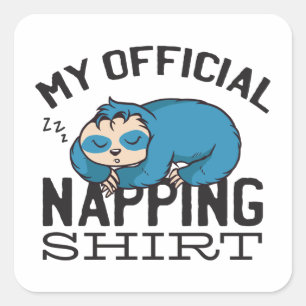 Adesivo Quadrado Minha camisa oficial de dormir - Preguiçoso Sloth
