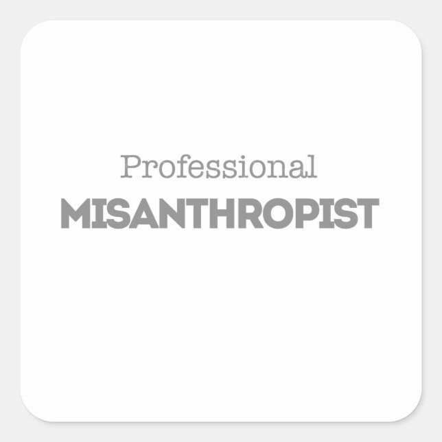 Adesivo Quadrado Misantropia profissional (Frente)