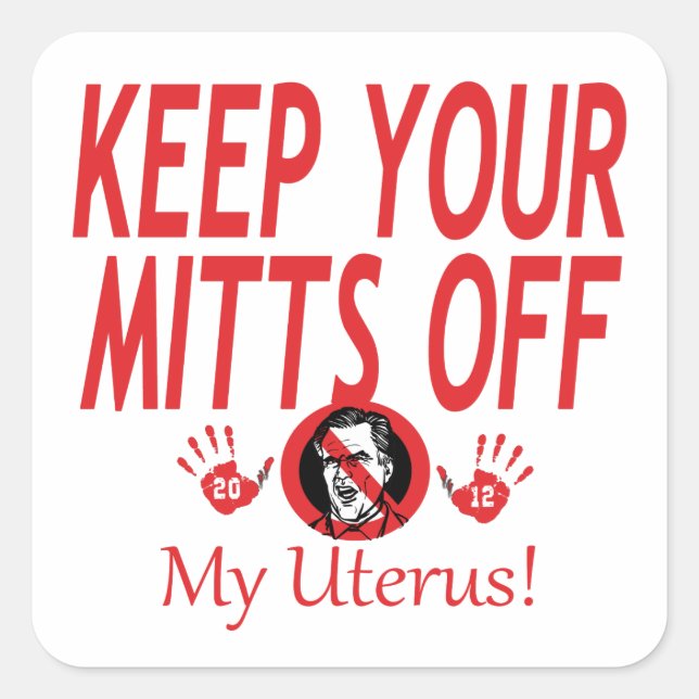 Adesivo Quadrado Mitts Of My Uterus (Frente)