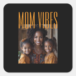 Adesivo Quadrado Mom Vibes custom photo