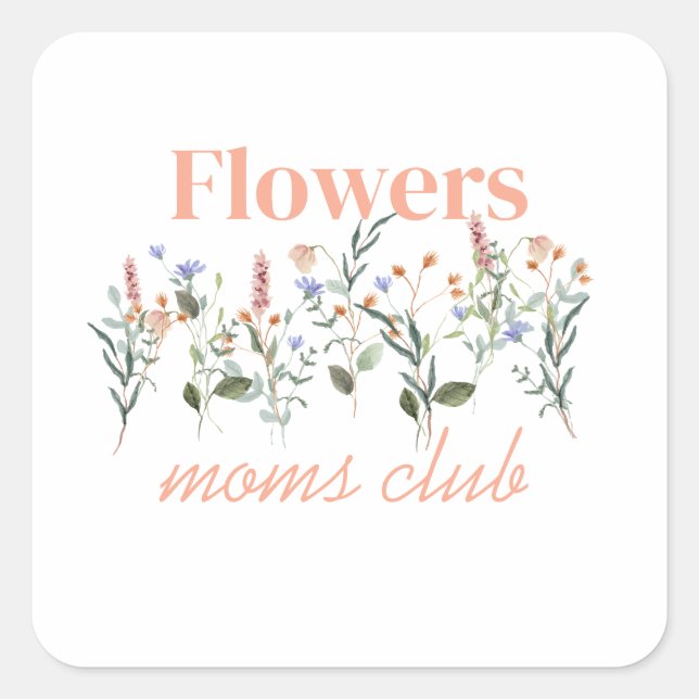 Adesivo Quadrado Moms Club wildflowers gift (Frente)