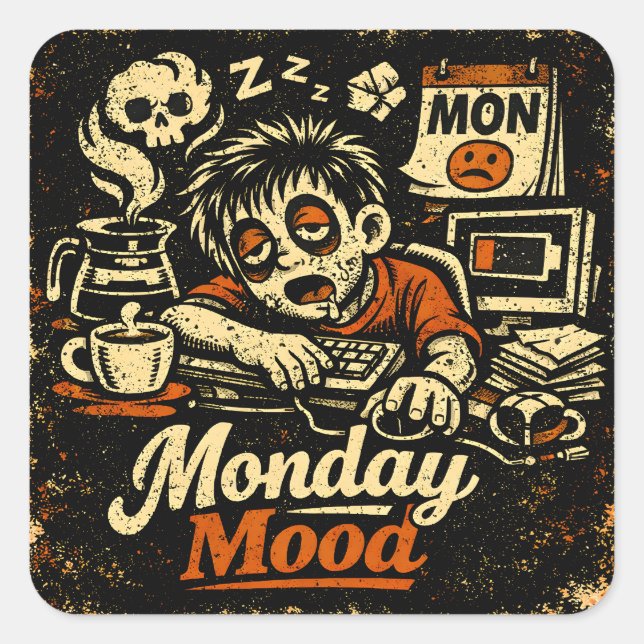 Adesivo Quadrado Monday Mood – Anti-Monday Work Humor (Frente)