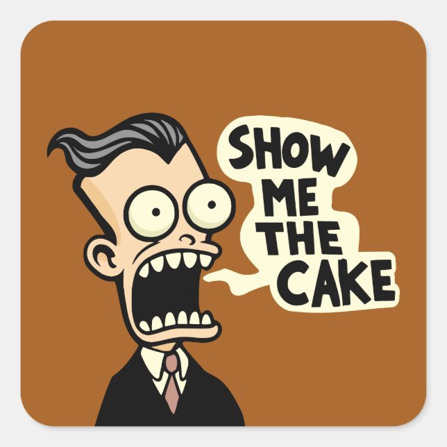 Adesivo Quadrado Mostre-me o bolo (Frente)