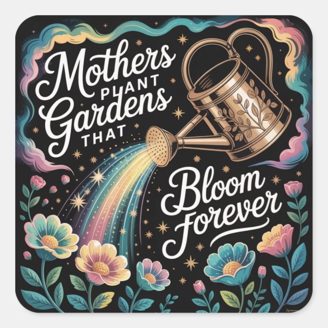 Adesivo Quadrado Mothers Plant Gardens That Bloom Forever (Frente)