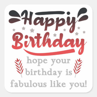 Adesivo Quadrado Motivational Happy birthday wishes.