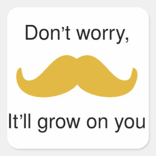 Adesivo Quadrado Moustache, crescerá em você
