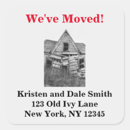 Adesivo Quadrado Mudámos a Casa Dilapidada Engraçada