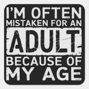 Adesivo Quadrado Muitas Vezes Sou Confundido com um Adulto Por Caus