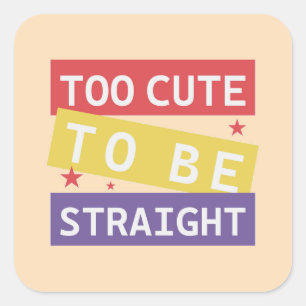 Adesivo Quadrado Muito bonito para ser Hetero LGBT Sticker