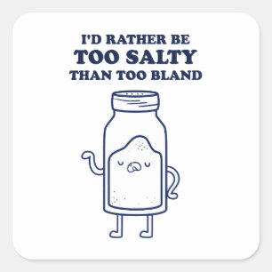 Adesivo Quadrado Muito Salgado Do Que Muito Bland Quote Sticker