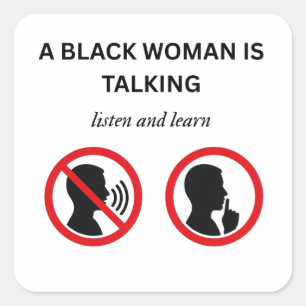 Adesivo Quadrado Mulher Negra Falando Ouça e Aprenda