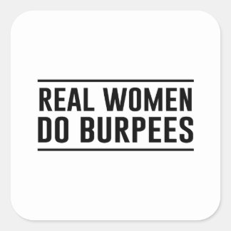 Adesivo Quadrado Mulheres Reais Fazem Burpeias