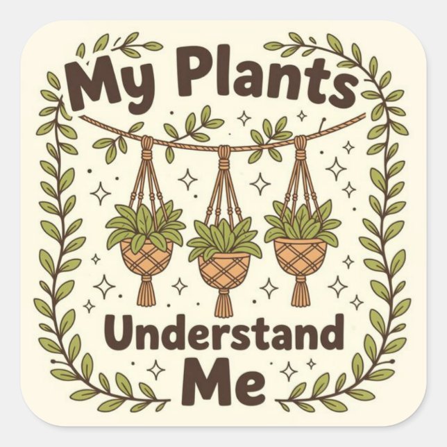 Adesivo Quadrado My plants understand me (Frente)