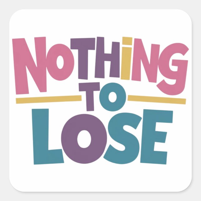 Adesivo Quadrado Nada ao perder (Frente)