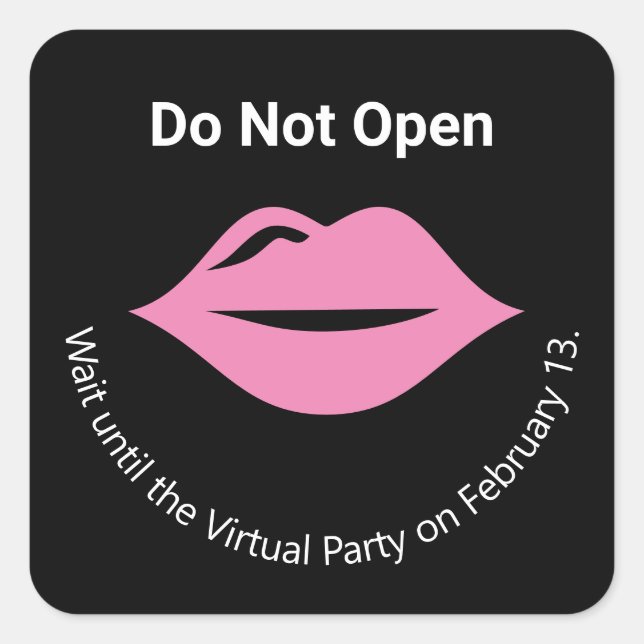 Adesivo Quadrado Não Abrir até os Lábios do Virtual Party Galentine (Frente)