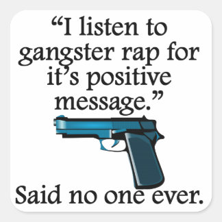 Adesivo Quadrado Não Disse Ninguém Nunca: Gangster Rap