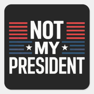 Adesivo Quadrado Não é meu presidente
