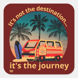 Adesivo Quadrado NÃO É O DESTINO... estilo de vida Vanlife