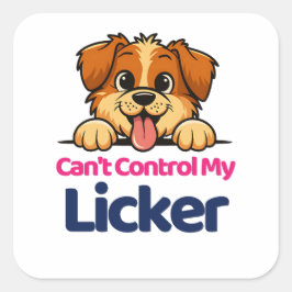 Adesivo Quadrado Não é possível controlar meu design de cachorro ma