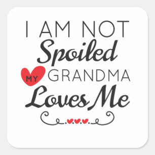 Adesivo Quadrado Não Estou Estragada Minha Avó Me Ama Família