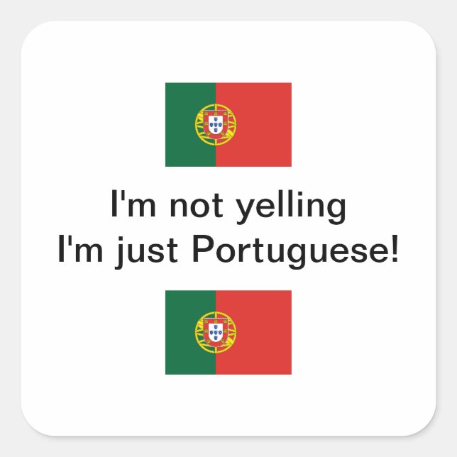 Adesivo Quadrado "Não estou gritando, sou só português!" (Frente)