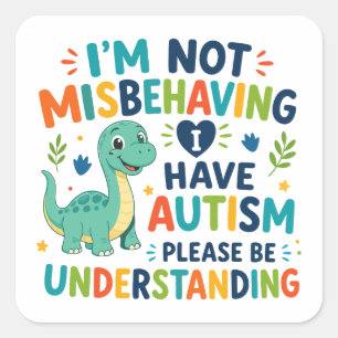 Adesivo Quadrado Não estou me comportando mal, eu tenho autismo