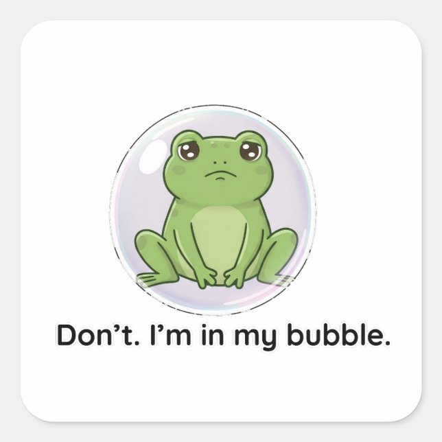 Adesivo Quadrado Não. Estou na minha bolha. (Frente)