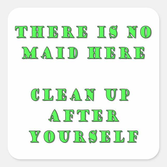 Adesivo Quadrado Não há empregada aqui (Frente)