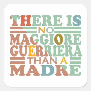 ADESIVO QUADRADO NÃO HÁ MAGGIORA GUERRIERA QUE MADRE.