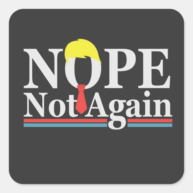 Adesivo Quadrado Não Mais Engraçado Presidência Republicana Trump (Frente)