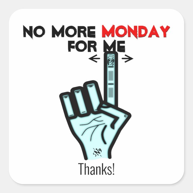 Adesivo Quadrado Não mais segunda-feira v3 (Frente)