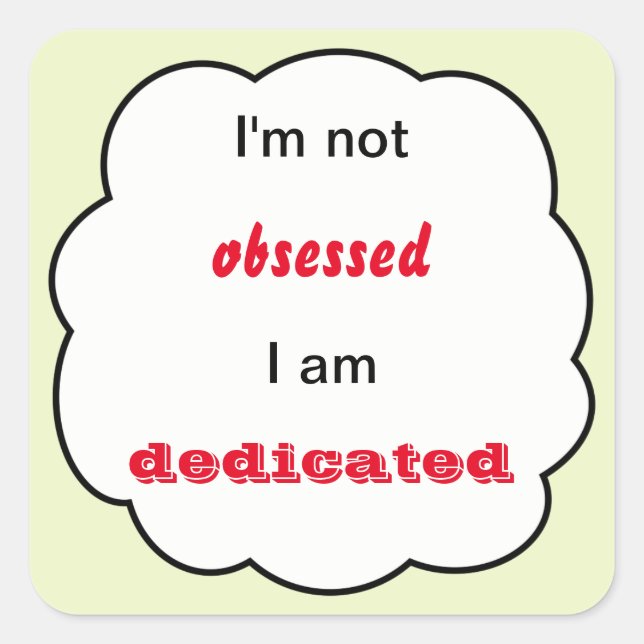 Adesivo Quadrado Não obcecado pelo seu texto (Frente)