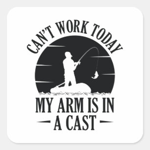 Adesivo Quadrado Não posso trabalhar hoje, meu braço está em uma