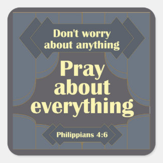 Adesivo Quadrado Não se preocupe com nada de Philippians 4:6