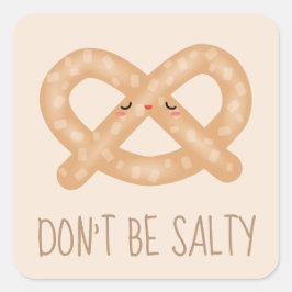 Adesivo Quadrado Não sejas Salgado Engraçado, Bonito Humor Comida