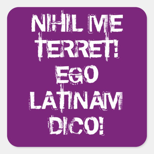 Adesivo Quadrado Não temo nada! Eu falo latim! (Frente)