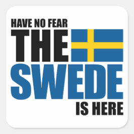 Adesivo Quadrado Não Tenha Medo, O Sueco Está Aqui