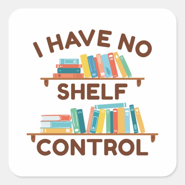 Adesivo Quadrado Não Tenho Controle De Prateleira (Frente)