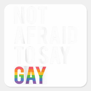 Adesivo Quadrado Não Tenho Medo De Dizer Gay