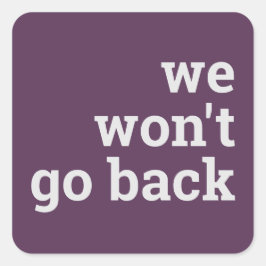 Adesivo Quadrado não vamos voltar