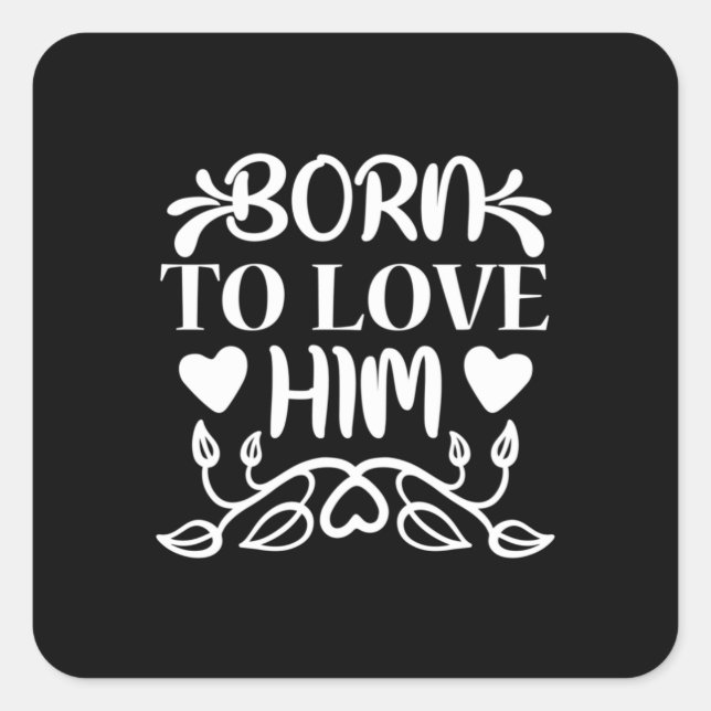 Adesivo Quadrado Nascer De Presente Para Amar Ele (Frente)