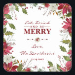 Adesivo Quadrado Natal Red Poinsettia Coma Bebida e seja Feliz<br><div class="desc">Design de cartão elegante com uma bela mola vermelha e branca de poinsettia,  divisor floral,  belos guiões de escrita manual e fontes especiais. Use a ferramenta Personalizar para adicionar suas informações e fazer alterações. Para obter itens correspondentes,  visite minha coleção Poinsettia de eventos de inverno.</div>