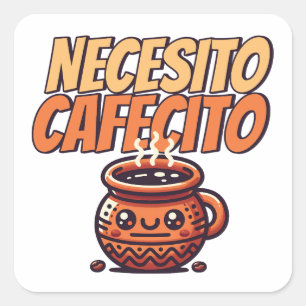 Adesivo Quadrado Necesito Cafecito Café de Café Bonito Espanhol